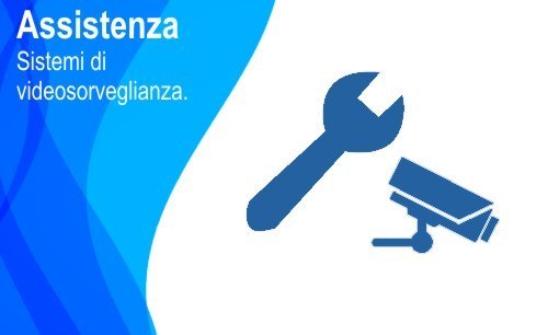 Assistenza Sistemi di Videosorveglianza