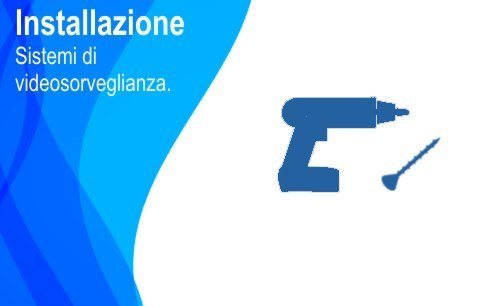 Installazione Sistemi di Videosorveglianza